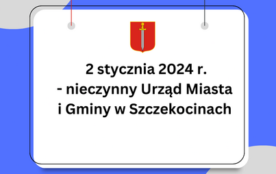 Zdjęcie do 2 stycznia 2024 r. Urząd Miasta i Gminy będzie nieczynny