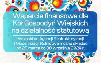 Zdjęcie do Pomoc finansowa od ARiMR dla K&oacute;ł Gospodyń Wiejskich