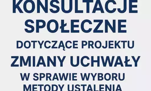 Zdjęcie do Konsultacje społeczne dotyczące projektu zmiany uchwały